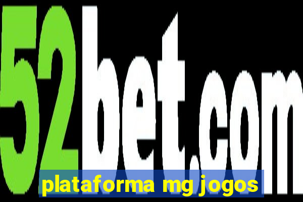 plataforma mg jogos